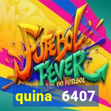 quina 6407 resultado de hoje